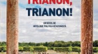 Trianon, Trianon!
